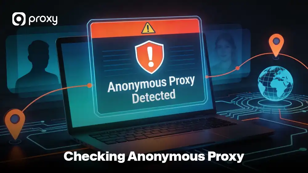 Checking Anonymous Proxy
