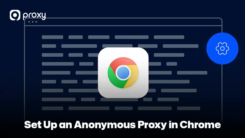 Set Up an Anonymous Proxy in Chrome