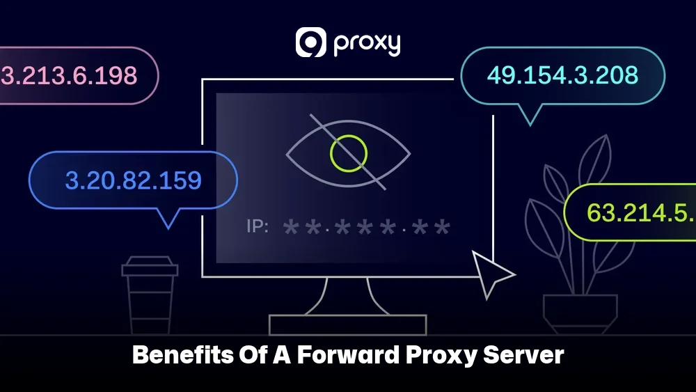 Benefits of a Forward Proxy Server