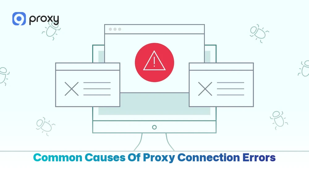 Common Causes of Proxy Connection Errors