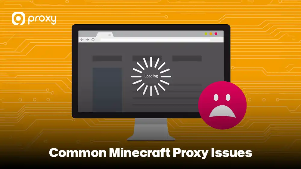 Common Minecraft Proxy Issues