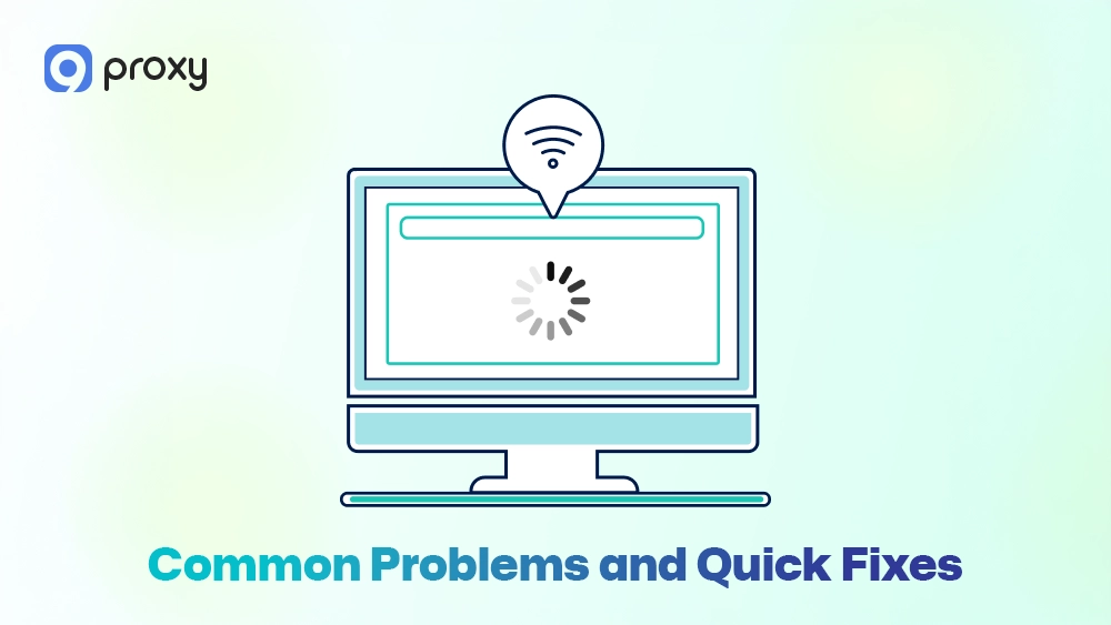 Common Problems and Quick Fixes