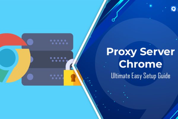 Proxy Server Chrome: Ultimate Easy Setup Guide