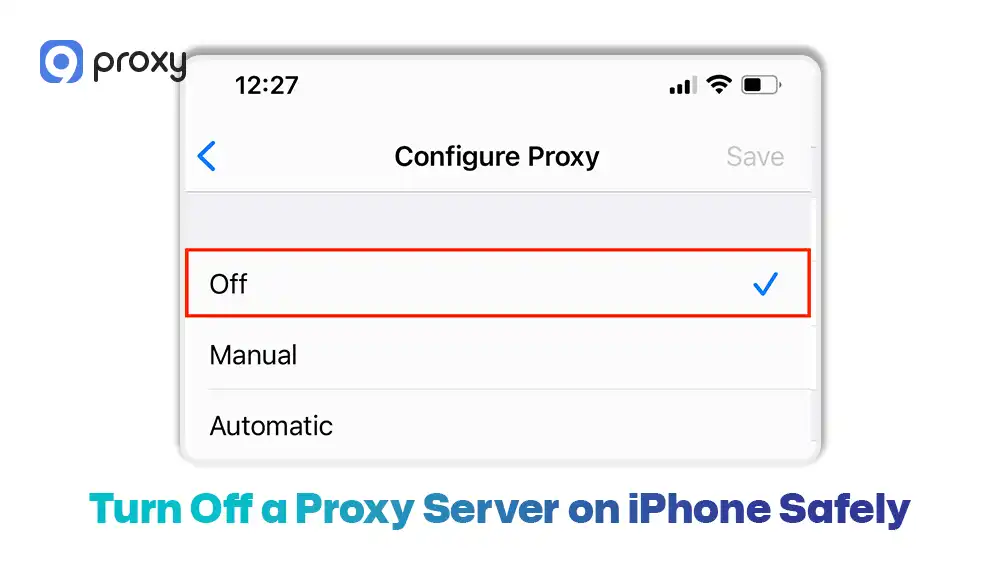 Turn Off a Proxy Server on iPhone Safely