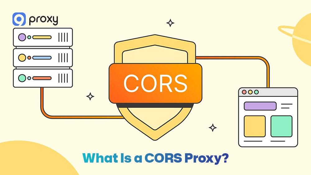 What Is a CORS Proxy?