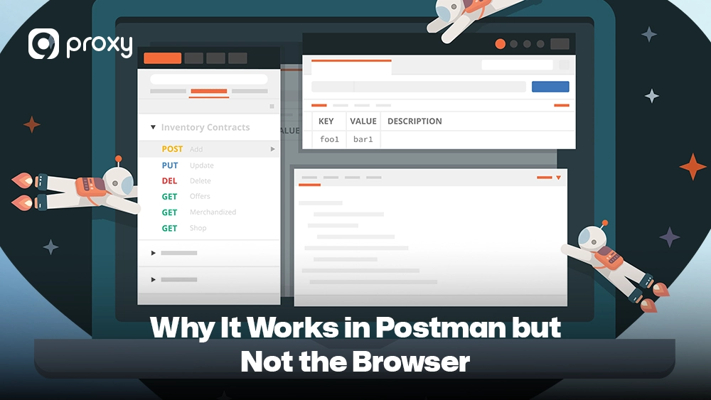 Why It Works in Postman but Not the Browser