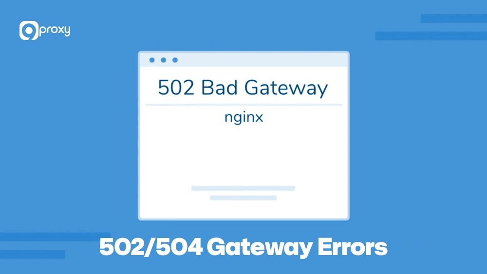 502/504 Gateway Errors