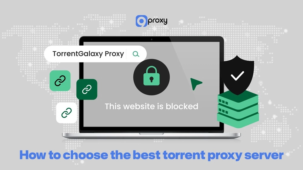 How to choose the best torrent proxy server