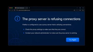 The Proxy Server Is Refusing Connections in Firefox: 10 Fixes That Actually Work