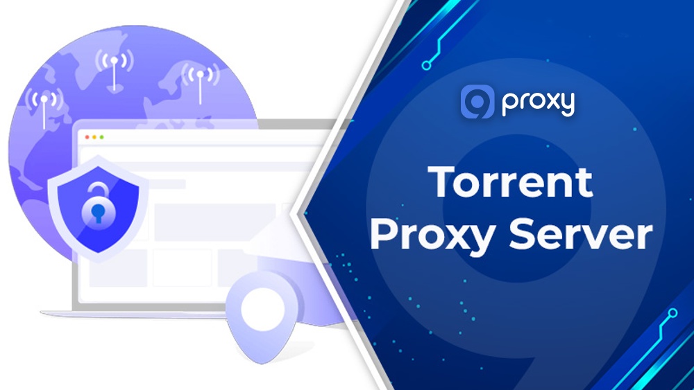 Torrent Proxy Server: How to Set Up and Use a Proxy Server for Torrenting on uTorrent, qBittorrent & More