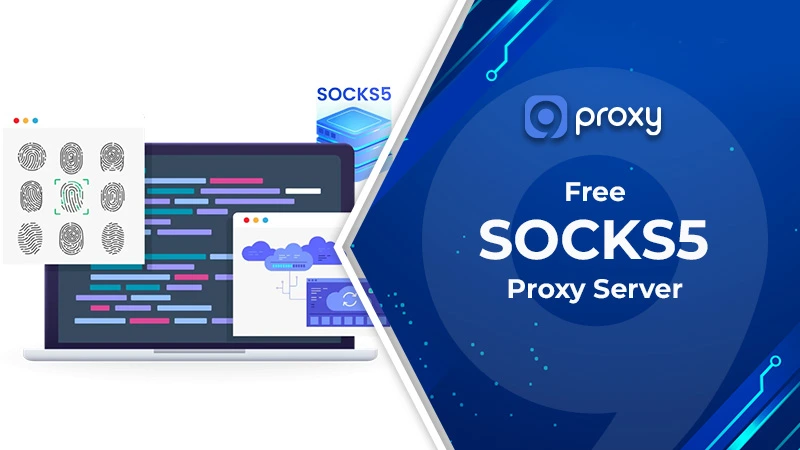Free SOCKS5 Proxy Server: Top 7 Free Providers, Pros/Cons & Safe Selection Tips