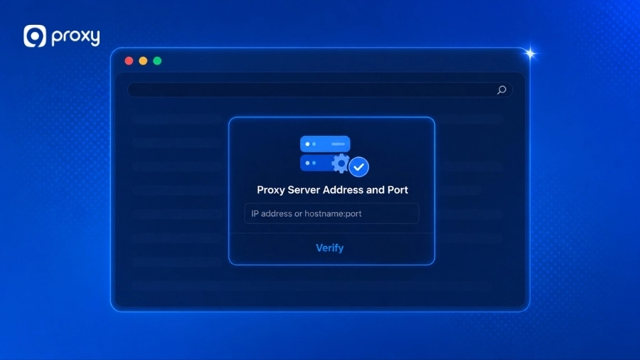 Verify the Proxy Server Address and Port