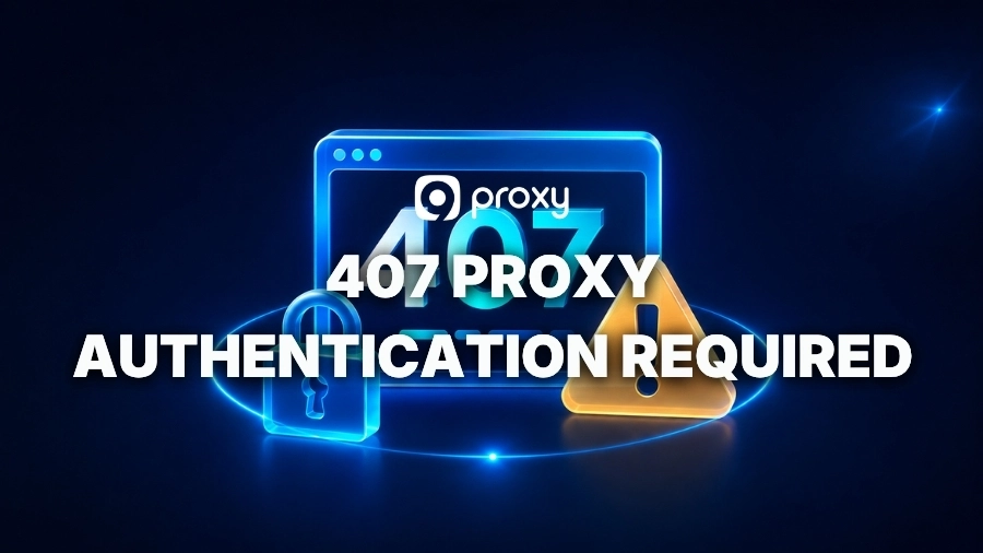 Why You See 407 Proxy Authentication Required and How To Fix It?