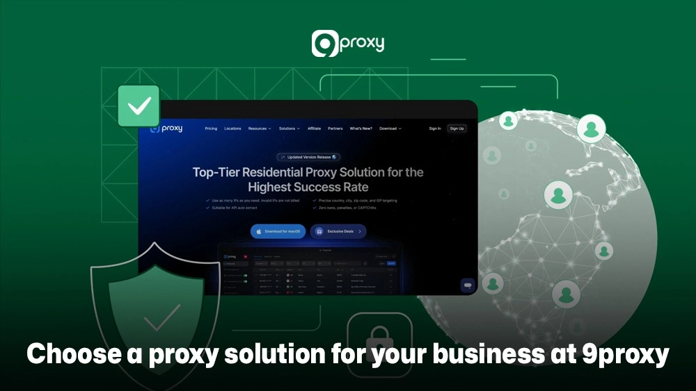 Choose a proxy solution for your business at 9proxy