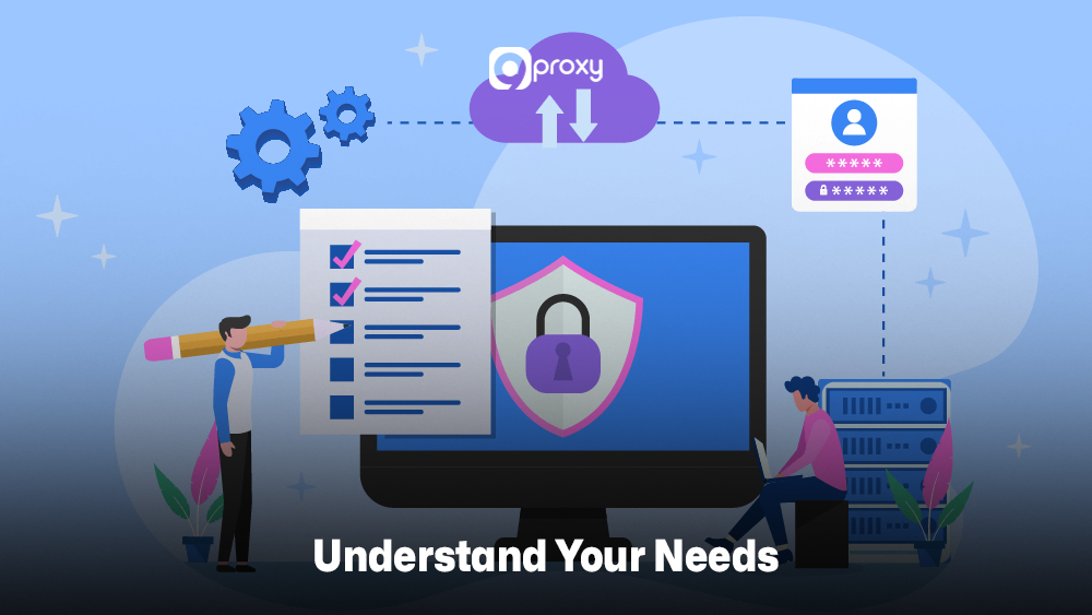 Understand Your Needs