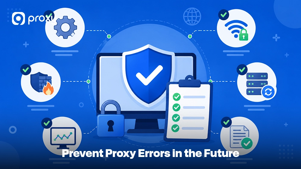 Prevent Proxy Errors in the Future