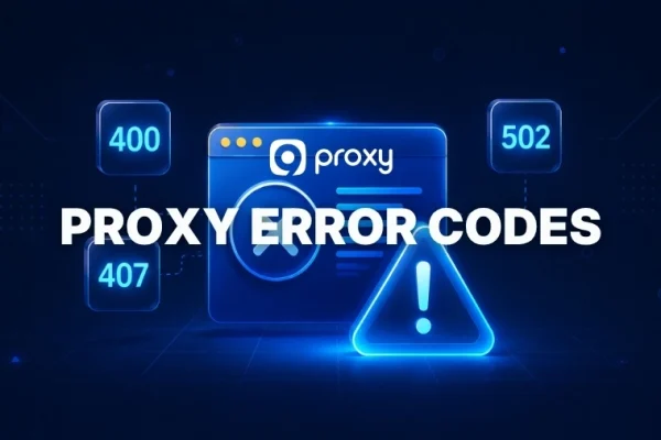 Proxy Error Codes Slowing You Down? Fix Them in Minutes