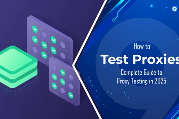 How to Test Proxies: Complete Guide to Proxy Testing in 2026