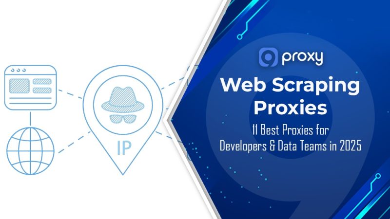 11 Best Web Scraping Proxies for Developers & Data Teams in 2026