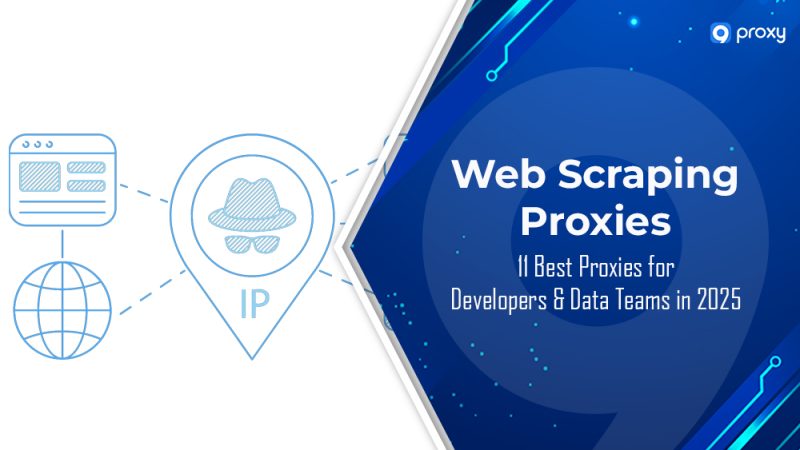 11 Best Web Scraping Proxies for Developers & Data Teams in 2026