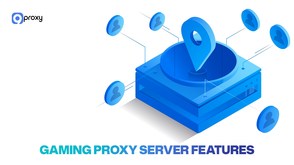 Gaming Proxy Server features