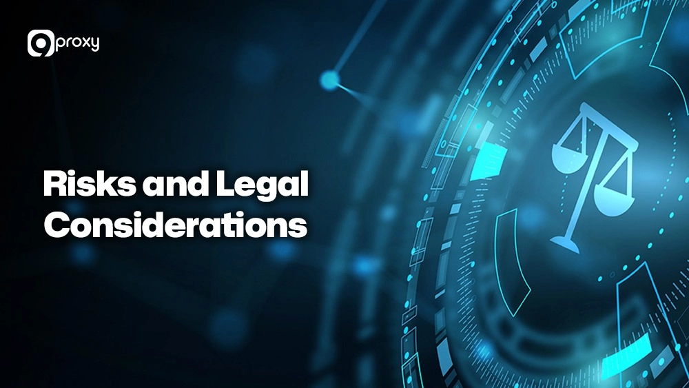 Risks and Legal Considerations
