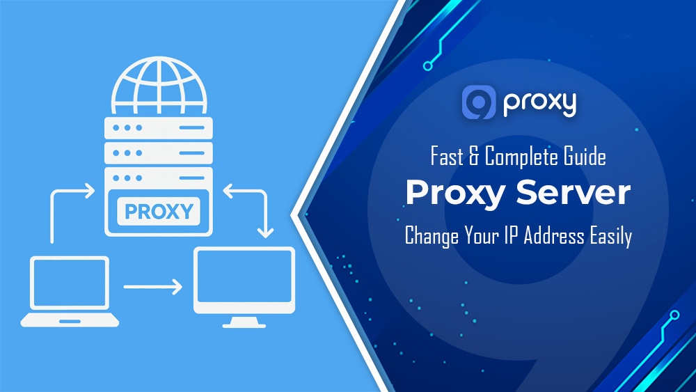 Change Your IP Address Easily with a Proxy Server: Fast & Complete Guide