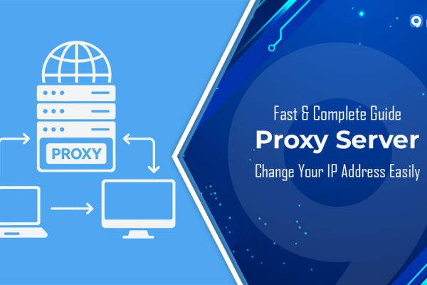 Change Your IP Address Easily with a Proxy Server: Fast & Complete Guide