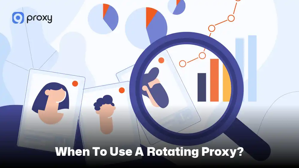 When to Use a Rotating Proxy