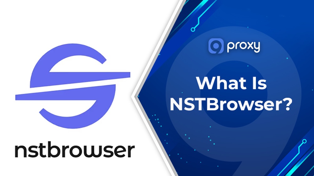 Nstbrowser Simplifies Everything about Web Scraping and Automation