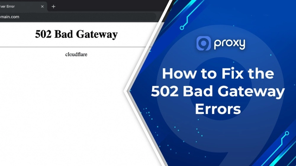 502 Error Fix: Complete Guide to Fix 502 Bad Gateway Errors