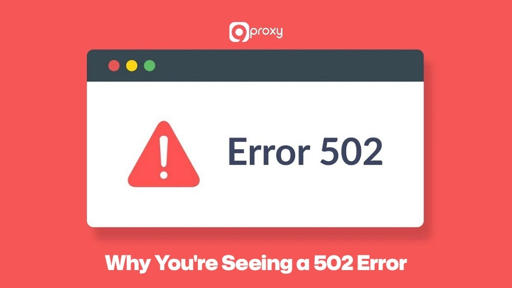 Why You're Seeing a 502 Error