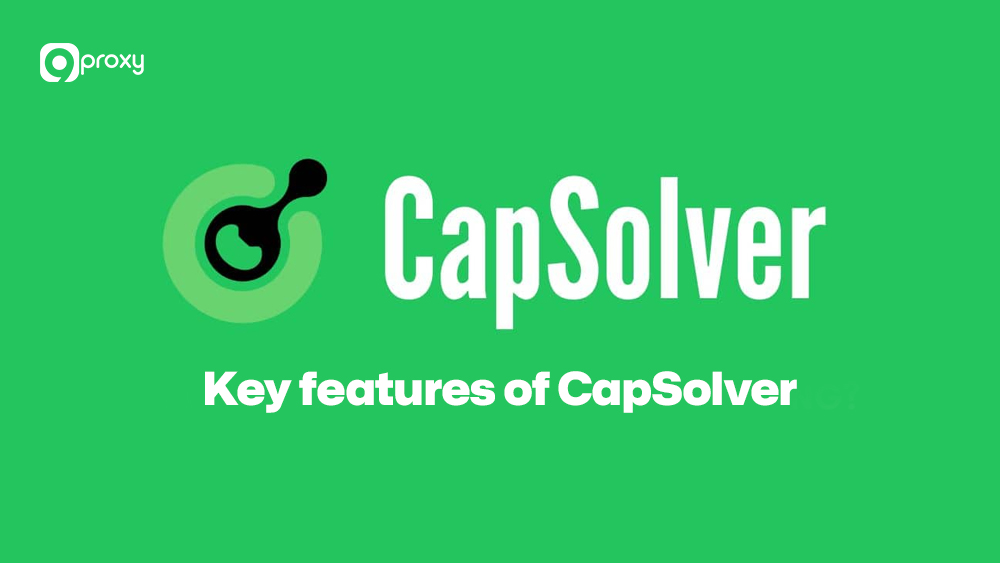 Key features of CapSolver