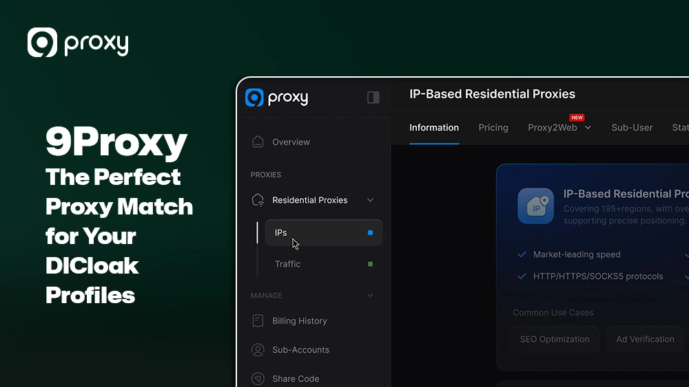 9Proxy: The Perfect Proxy Match for Your DICloak Profiles