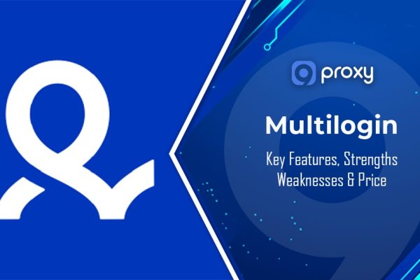 Multilogin Reviews: Key Features, Strengths, Weaknesses & Price