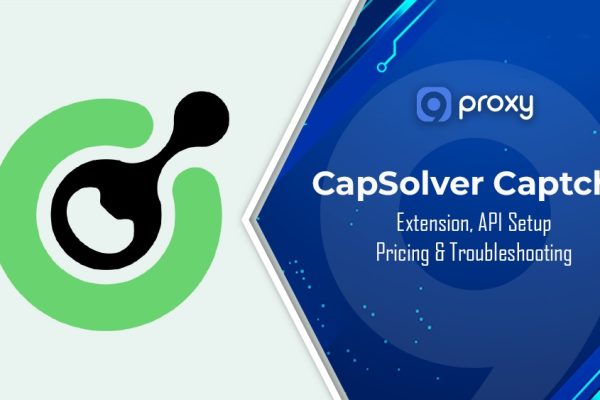 CapSolver Captcha Guide: Extension, API Setup, Pricing & Troubleshooting
