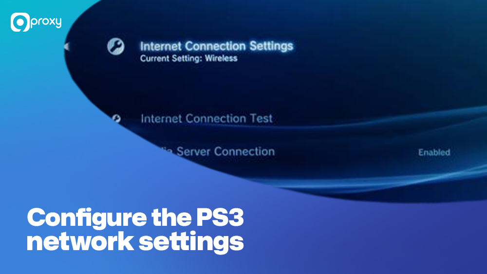 Configure the PS3 network settings
