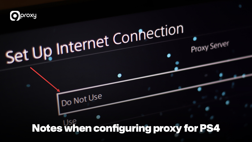 Notes when configuring proxy for PS4