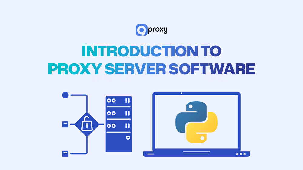 Giới thiệu về phần mềm máy chủ proxy