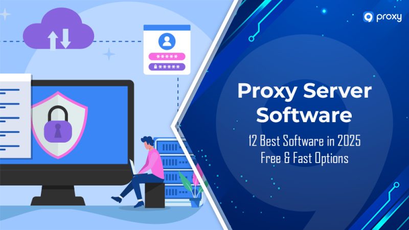 2026年12款最佳代理服务器软件：免费又高速的选择