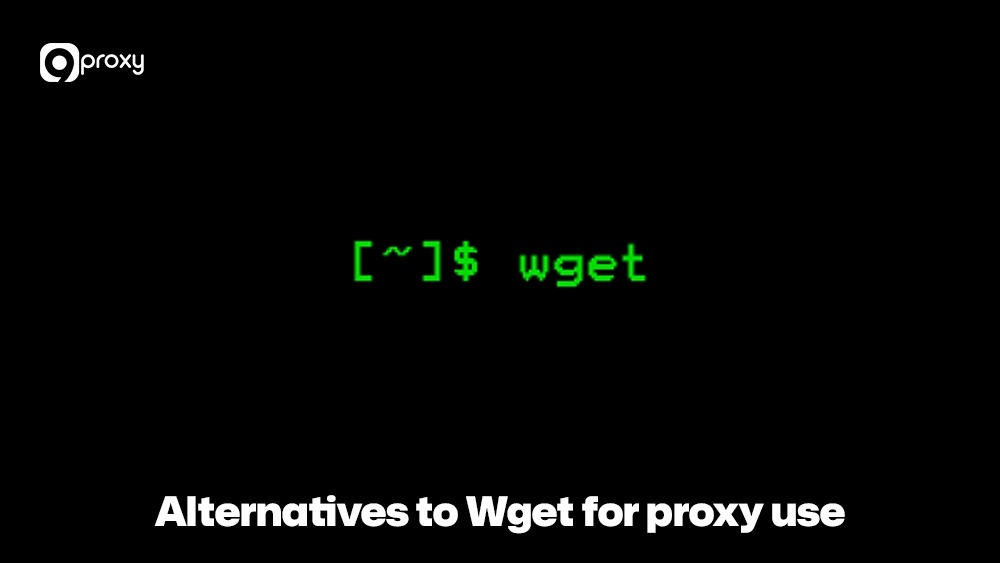 Alternatives to Wget for proxy use
