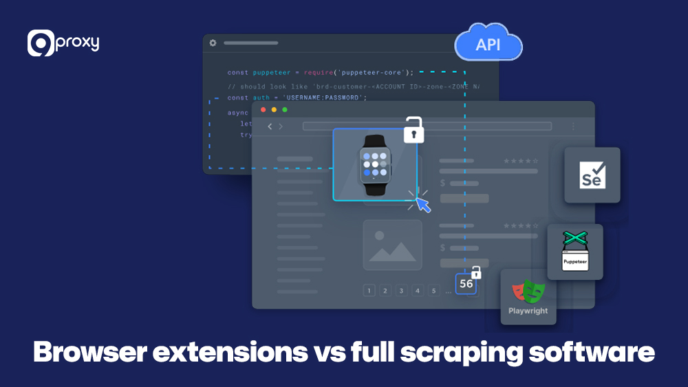 Browser extensions vs full scraping software