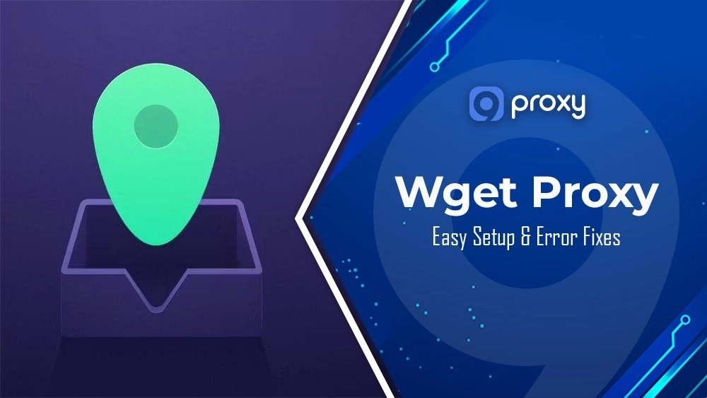 Wget Proxy Explained: Easy Setup and Troubleshooting Guide