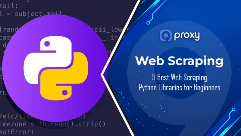 9 Best Web Scraping Python Libraries for Beginners