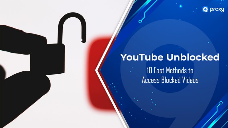 Mở Khóa Youtube: 10 Phương Thức Xem Video Youtube Hiệu Quả & Không Giới Hạn