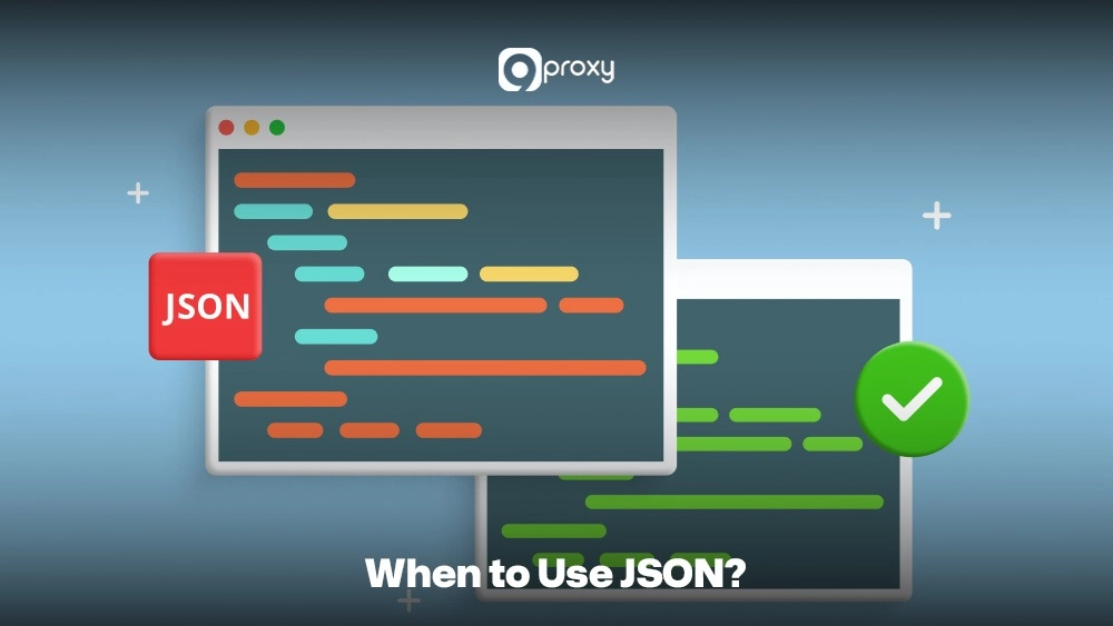 When to Use JSON?