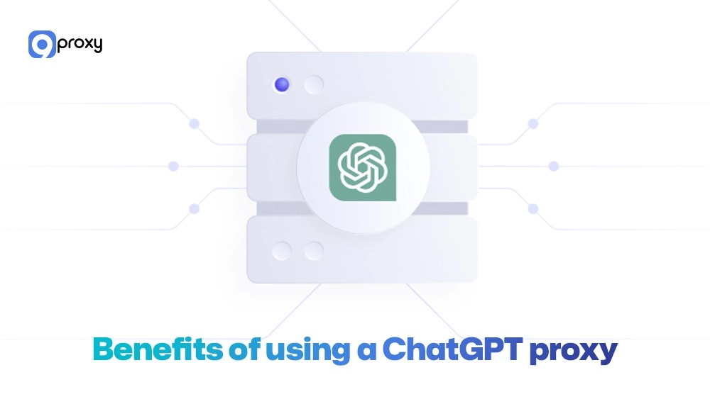 Benefits of using a ChatGPT proxy