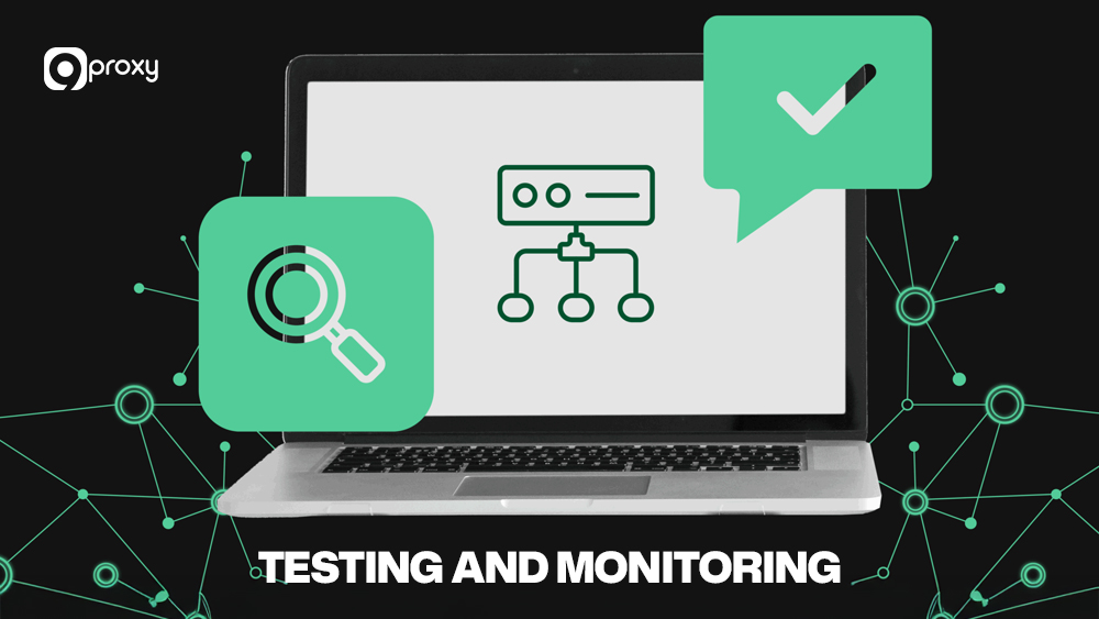 Testing and monitoring