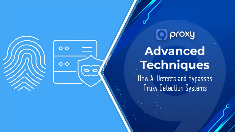 How AI Detects and Bypasses Proxy Detection Systems: Advanced Techniques