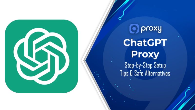 How to Use a ChatGPT Proxy: Step-by-Step Setup, Tips & Safe Alternatives